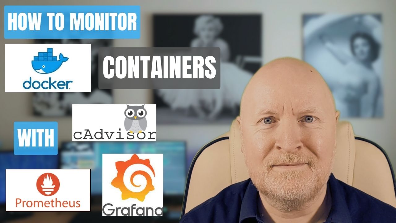 Monitor Docker Containers With cAdvisor, Prometheus And Grafana